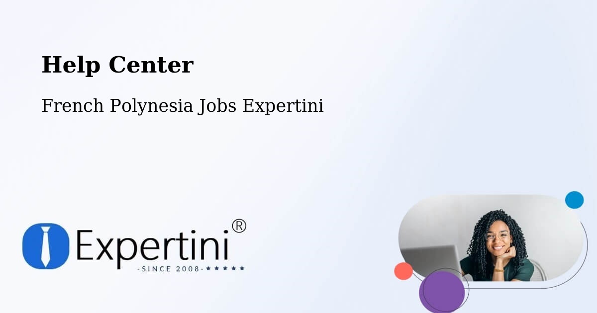 Help Center – Paea - French Polynesia Jobs Expertini