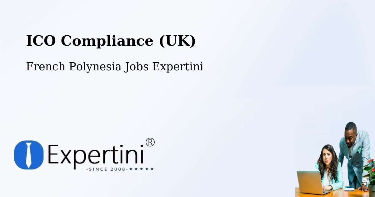 UK Data Protection & ICO Compliance – Paea - French Polynesia Jobs Expertini