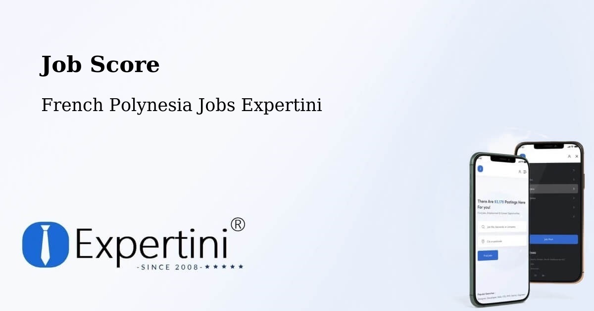 Job Score & Job Description Score Tool – Paea - French Polynesia Jobs Expertini