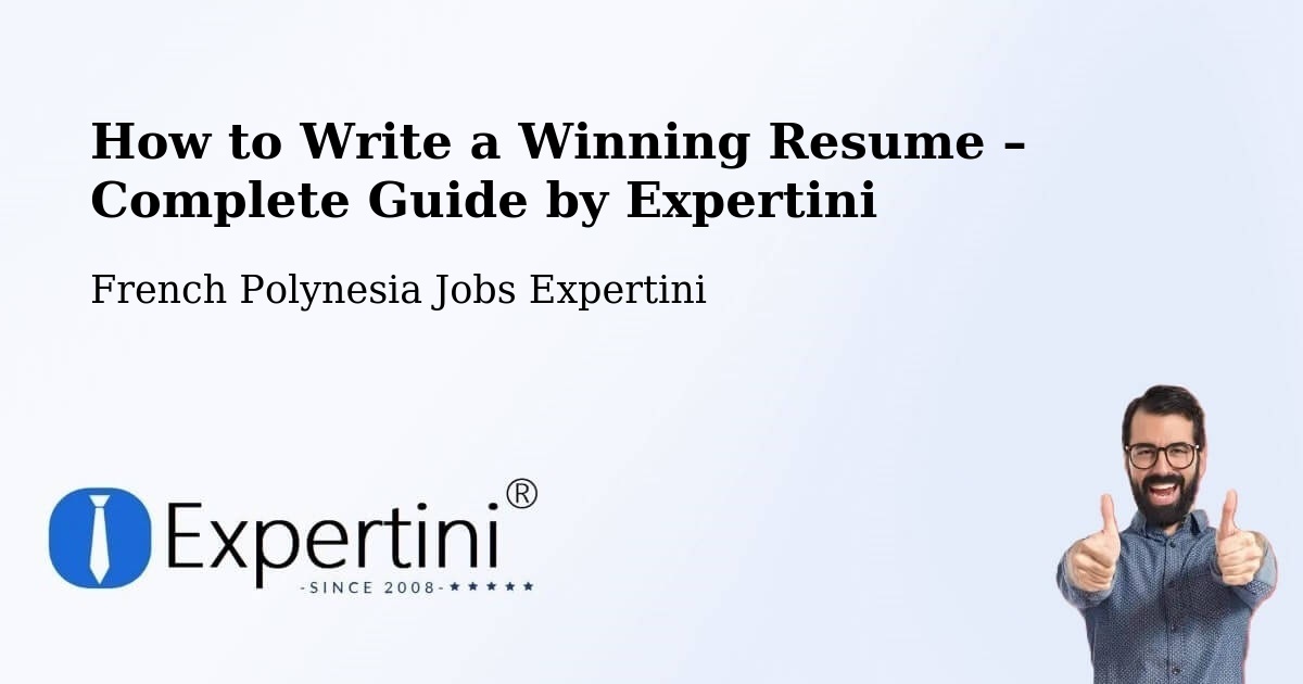 Resume Writing Guide for Job Seekers – Paea - Paea, French Polynesia Jobs Expertini