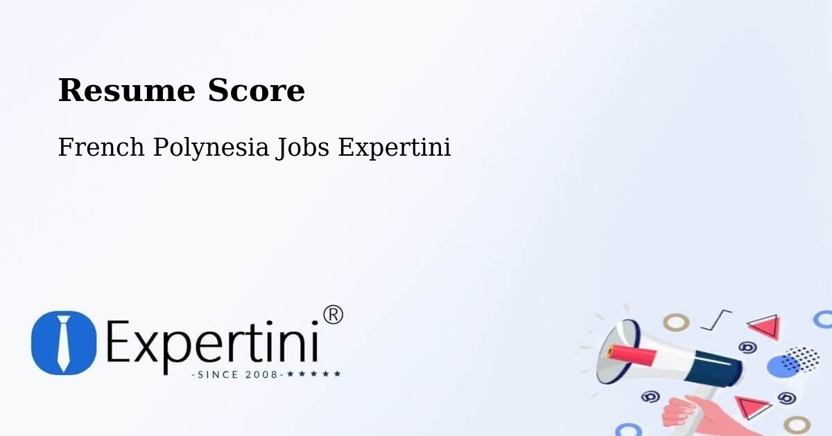 Resume Score & Job Description Match Tool – Paea - French Polynesia Jobs Expertini